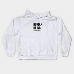 Human being, 100% organic Kids Hoodie